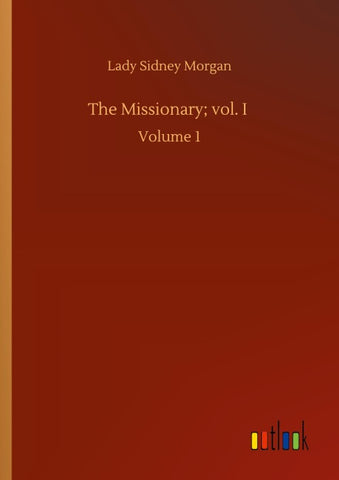 The Missionary; vol. I
