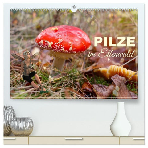 Pilze im Elfenwald (hochwertiger Premium Wandkalender 2027 DIN A2 quer), Kunstdruck in Hochglanz