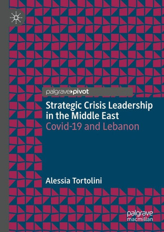 Strategic Crisis Leadership in the Middle East