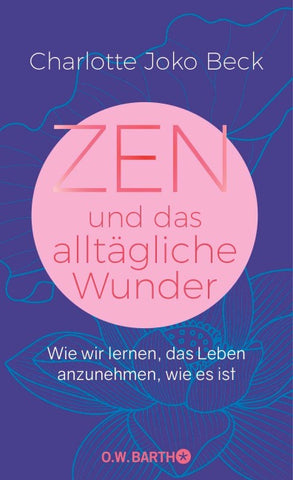Zen und das alltägliche Wunder