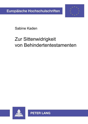 Zur Sittenwidrigkeit von Behindertentestamenten