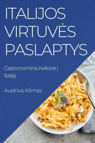 Italijos Virtuv¿s Paslaptys