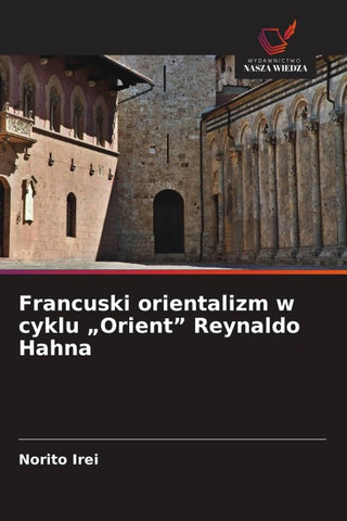 Francuski orientalizm w cyklu "Orient" Reynaldo Hahna