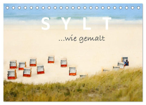 Sylt. Wie gemalt. (Tischkalender 2027 DIN A5 quer), CALVENDO Monatskalender
