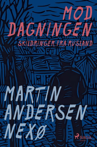 Mod dagningen. Skildringer fra Rusland