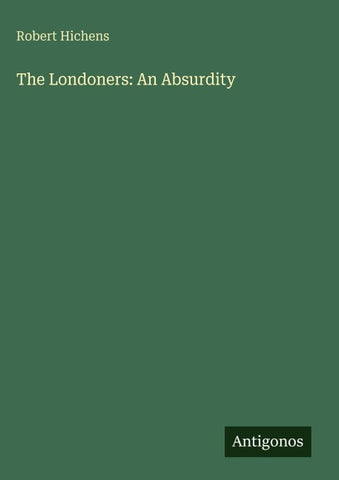 The Londoners: An Absurdity