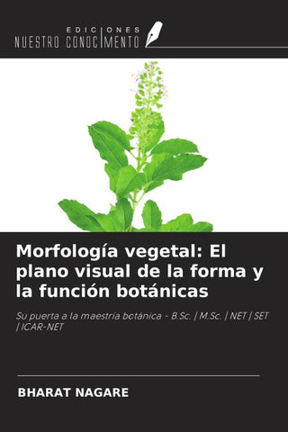 Morfología vegetal: El plano visual de la forma y la función botánicas