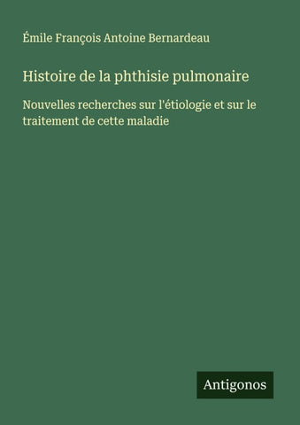 Histoire de la phthisie pulmonaire
