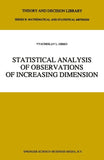 Statistical Analysis of Observations of Increasing Dimension