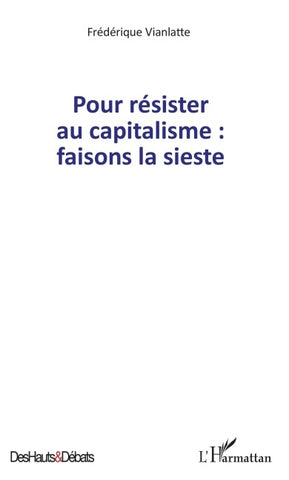 Pour résister au capitalisme : faisons la sieste