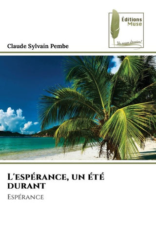 L'espérance, un été durant