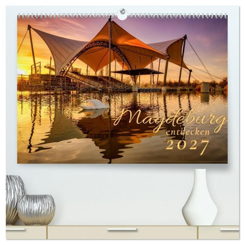 Magdeburg entdecken (hochwertiger Premium Wandkalender 2027 DIN A2 quer), Kunstdruck in Hochglanz