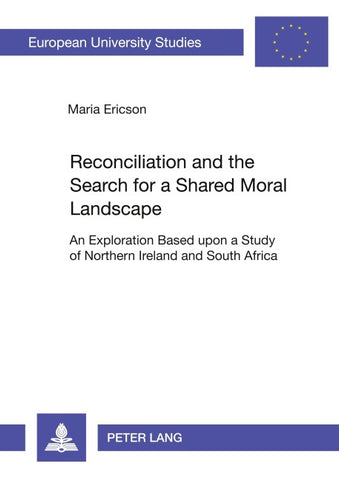 Reconciliation and the Search for a Shared Moral Landscape