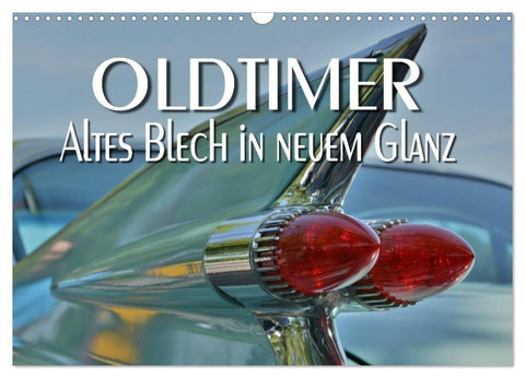 Oldtimer - Altes Blech in neuem Glanz (Wandkalender 2027 DIN A3 quer), CALVENDO Monatskalender