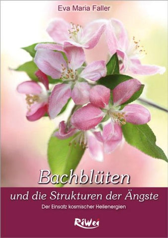 Dr. Bach-Blüten und die Strukturen der Ängste