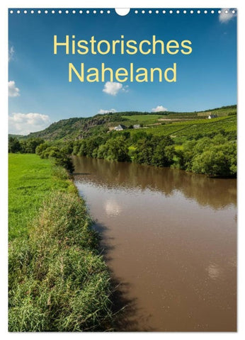 Historisches Naheland (Wandkalender 2026 DIN A3 hoch), CALVENDO Monatskalender
