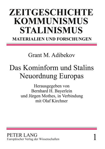 Das Kominform und Stalins Neuordnung Europas