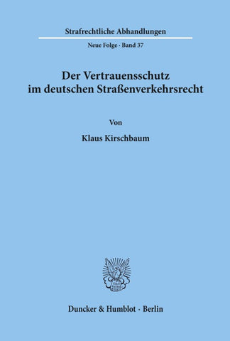 Der Vertrauensschutz im deutschen Straßenverkehrsrecht.