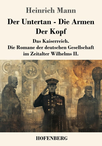 Der Untertan / Die Armen / Der Kopf