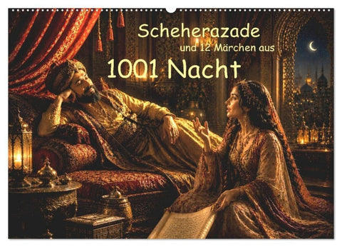 Scheherazade und 12 Märchen aus 1001 Nacht (Wandkalender 2027 DIN A2 quer), CALVENDO Monatskalender