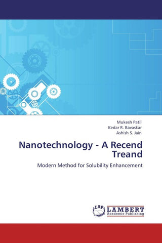 Nanotechnology - A Recend Treand