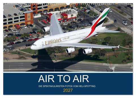 AIR TO AIR (Wandkalender 2027 DIN A2 quer), CALVENDO Monatskalender