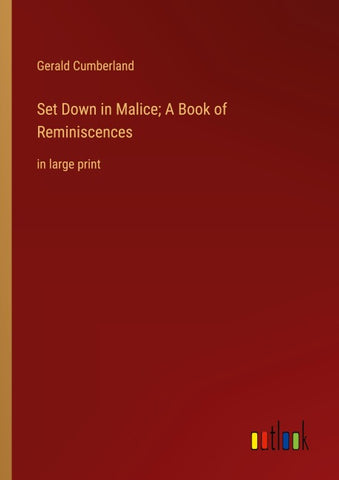 Set Down in Malice; A Book of Reminiscences