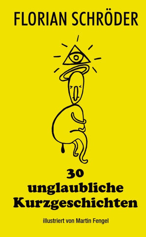 30 unglaubliche Kurzgeschichten