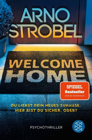 Welcome Home – Du liebst dein neues Zuhause. Hier bist du sicher. Oder?