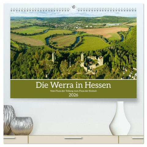Die Werra in Hessen (hochwertiger Premium Wandkalender 2026 DIN A2 quer), Kunstdruck in Hochglanz