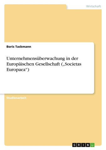 Unternehmensüberwachung in der Europäischen  Gesellschaft ("Societas Europaea")