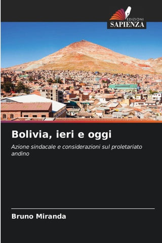 Bolivia, ieri e oggi
