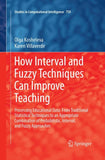 How Interval and Fuzzy Techniques Can Improve Teaching