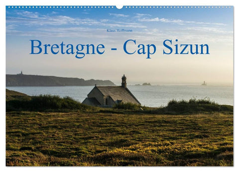 Bretagne - Cap Sizun (Wandkalender 2026 DIN A2 quer), CALVENDO Monatskalender