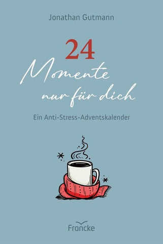 24 Momente nur für dich