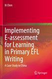 Implementing E-assessment for Learning in Primary EFL Writing