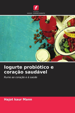 Iogurte probiótico e coração saudável