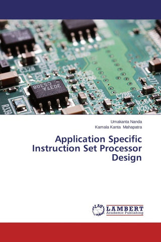 Application Specific Instruction Set Processor Design