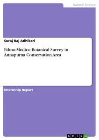 Ethno-Medico Botanical Survey in Annapurna Conservation Area