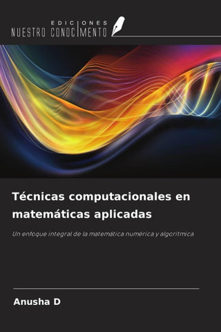 Técnicas computacionales en matemáticas aplicadas