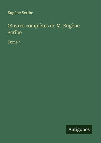 ¿uvres complètes de M. Eugène Scribe