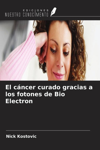 El cáncer curado gracias a los fotones de Bio Electron