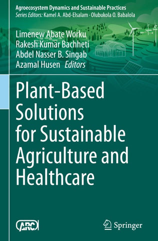 Plant-Based Solutions for Sustainable Agriculture and Healthcare