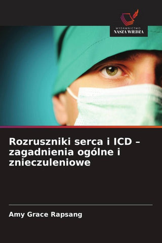 Rozruszniki serca i ICD - zagadnienia ogólne i znieczuleniowe