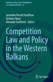 Competition Law and Policy in the Western Balkans