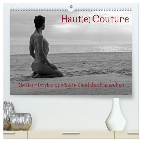 Haut(e) Couture (hochwertiger Premium Wandkalender 2027 DIN A2 quer), Kunstdruck in Hochglanz