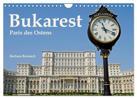 Bukarest - Paris des Ostens (Wandkalender 2027 DIN A4 quer), CALVENDO Monatskalender