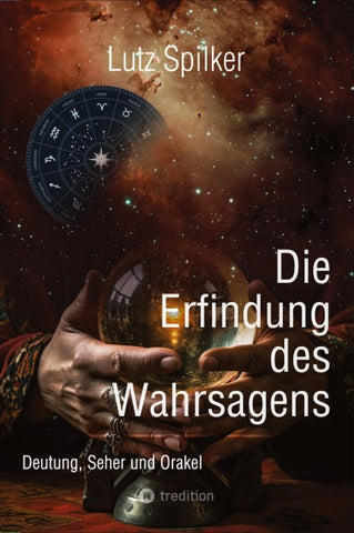 Die Erfindung des Wahrsagens