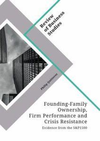 Founding-Family Ownership, Firm Performance and Crisis Resistance