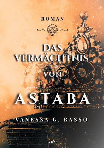 Das Vermächtnis von Astaba